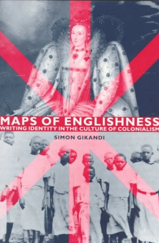 Maps Of Englishness: Writing Identity In The Culture Of Colonialism por Simon Gikandi FB2 TORRENT 978-0231105996