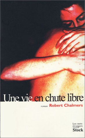 Une Vie En Chute Libre 978-2234056060 EPUB FB2 por Robert Chalmers