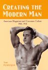 Creating the Modern Man: American Magazines and Consumer Culture, 1900-1950 por Thomas D. Pendergast 978-0826212801 MOBI EPUB