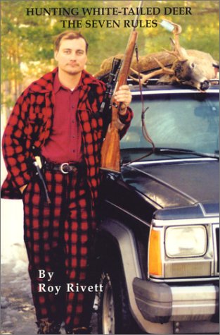 Hunting White-Tailed Deer: The Seven Rules por Roy Rivett PDF FB2 -