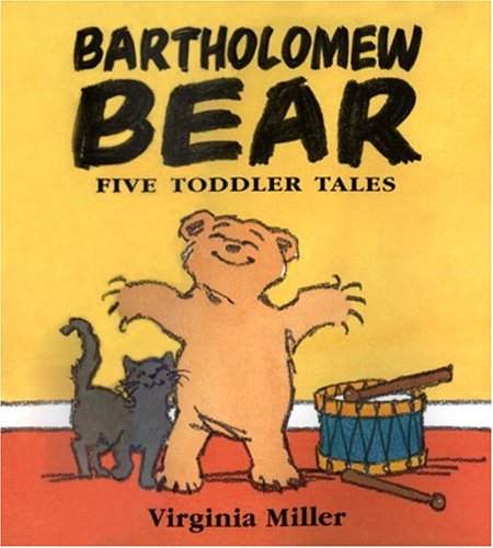 Bartholomew Bear: Five Toddler Tales 978-0763619411 por Virginia Miller DJVU PDF FB2