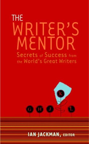 the-writer-s-mentor-secrets-of-success-from-the-world-s-great-writers
