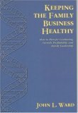 keeping-the-family-business-healthy-how-to-plan-for-continuing-growth-profitability-and-family-leadership