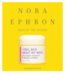 I Feel Bad About My Neck and Other Thoughts on Being a Woman by Nora Ephron