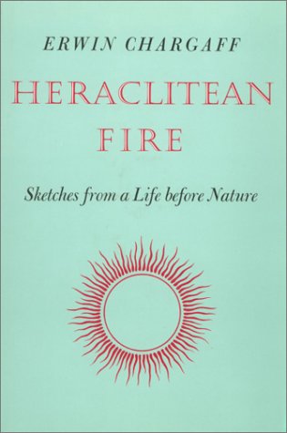 Heraclitean Fire: Sketches from a Life Before Nature EPUB DJVU por Erwin Chargaff 978-0874700299