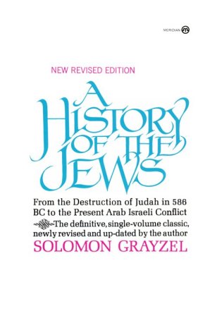 A History of the Jews por Solomon Grayzel 978-0452010321 EPUB DJVU
