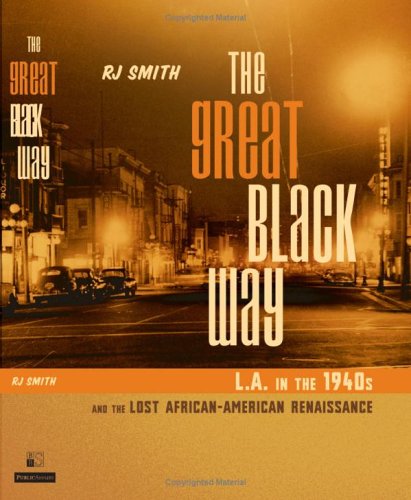 the-great-black-way-l-a-in-the-1940s-and-the-lost-african-american-renaissance