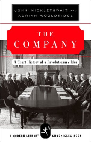 The Company: A Short History of a Revolutionary Idea(Modern Library Chronicles 12)