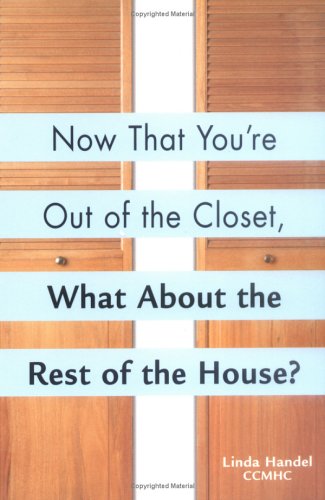 Now That You're Out Of The Closet: What About The Rest Of The House? Descargar ebooks en ipad
