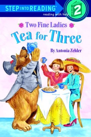 Two Fine Ladies: Tea for Three 978-0375811050 por Antonia Zehler FB2 MOBI EPUB