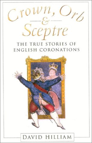 Crown, Orb and Sceptre: The True Stories of English Coronations Descargar el Descargador de Búsqueda de libros de Google