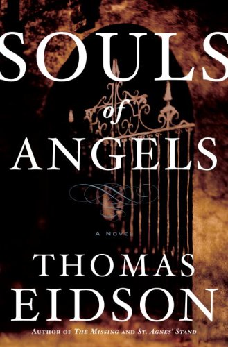 Souls of Angels: A Novel por Thomas Eidson FB2 PDF 978-1400062386