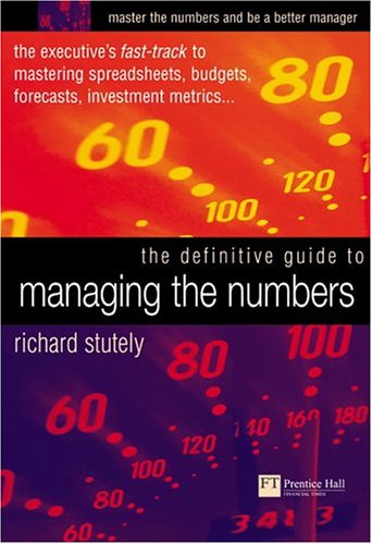 The Definitive Guide to Managing the Numbers: The Executive's Fast-Track to Mastering Spreadsheets, Budgets, Forecasts, Investment Metrics... Descarga de libros de Amazon utorrent