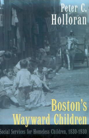 Descargar libros en iphone 5 Boston's Wayward Children: Social Services for Homeless Children 1830-1930