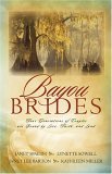 Bayou Brides: Four Generations of Couples Are Bound by Love, Faith, and Land Descargar libros electrónicos de Google en iPad