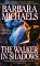 The Walker in Shadows by Barbara Michaels