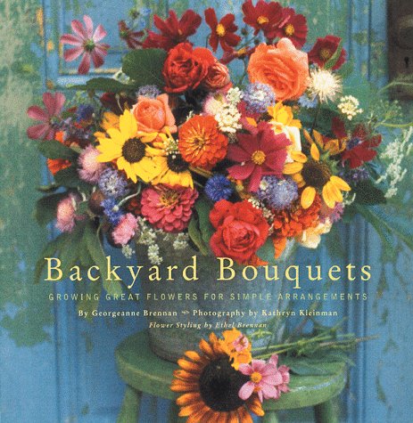 Backyard Bouquets: Growing Great Flowers for Simple Arrangements Google e-books gratis