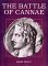 The Battle of Cannae Hannibal's Greatest Victory by Mark Healy