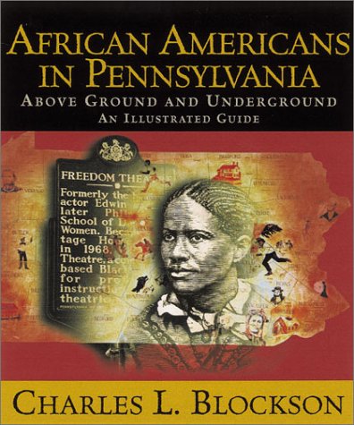 eBookStore: African Americans In Pennsylvania: Above Ground And Underground: An Illustrated Guide