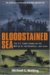Bloodstained Sea The U.S. Coast Guard in the Battle of the Atlantic, 1941-1944 by Michael G. Walling