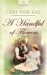 A Handful of Flowers (Heartsong Historical) by Cathy Marie Hake