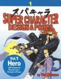 Libros electrónicos gratuitos para descargar en griego Super Character Design & Poses Volume 1: Hero