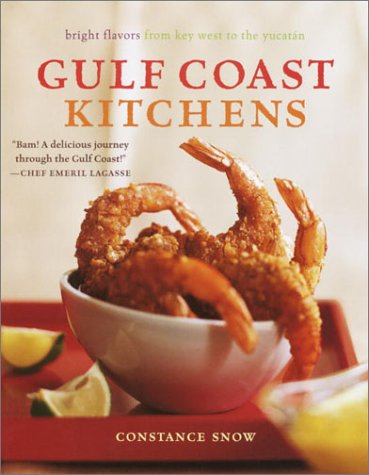 Gulf Coast Kitchens: Bright Flavors from Key West to the Yucatán 978-0609610114 por Constance Snow EPUB DJVU