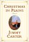 Christmas in Plains Memories by Jimmy Carter