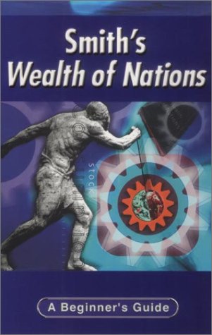 Descargue archivos pdf gratuitos de libros Smith's Wealth of Nations: A Beginner's Guide