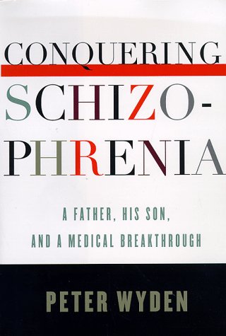 Conquering Schizophrenia 978-0679446712 MOBI FB2 por Peter Wyden