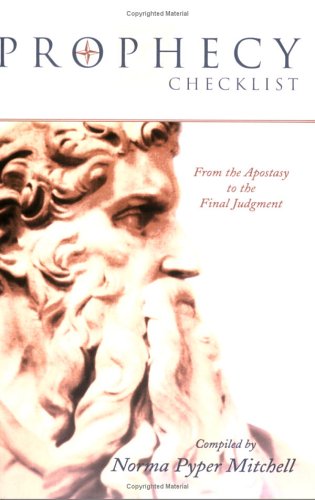 Prophecy Checklist: Last Days Prophecies from the Apostasy to the Final Judgment por Norma Pyper Mitchell 978-1555175597 MOBI PDF