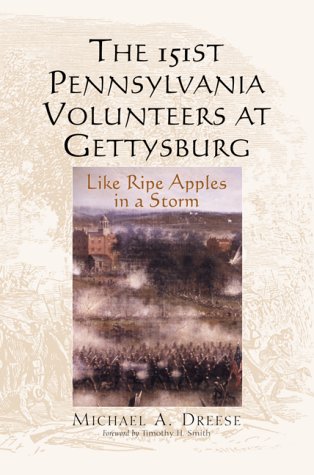 the-151st-pennsylvania-volunteers-at-gettysburg-like-ripe-apples-in-a-storm