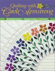 Descarga gratuita de audiolibros para teléfonos móviles Quilting with Carol Armstrong: 30 Quilting Patterns, Applique Designs, 16 Projects