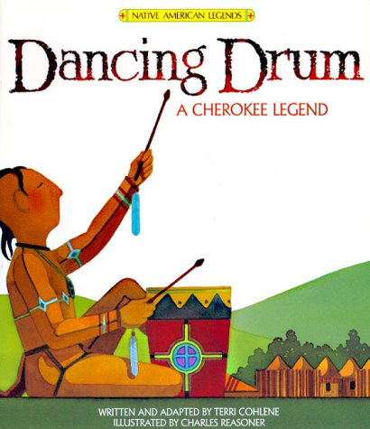 dancing-drum-a-cherokee-legend-legends-of-the-world
