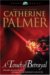 A Touch of Betrayal (Treasures of the Heart #3) by Catherine Palmer