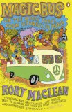 Magic Bus: On the Hippie Trail from Istanbul to India Magic Bus: On the Hippie Trail from Istanbul to India