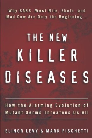 the-new-killer-diseases-how-the-alarming-evolution-of-mutant-germs-threatens-us-all