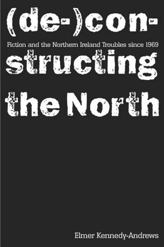 fiction-and-the-northern-ireland-troubles-since-1969-de-constructing-the-north