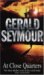 At Close Quarters by Gerald Seymour