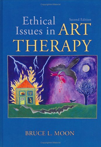 Ethical Issues In Art Therapy by Bruce L. Moon