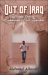 Out of Iraq Escape from Saddam and Al-Qaeda by Mahmoud Albayati