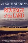 Revenge of the Land: A Century of Greed, Tragedy, and Murder on a Saskatchewan Farm Revenge of the Land: A Century of Greed, Tragedy, and Murder on a Saskatchewan Farm