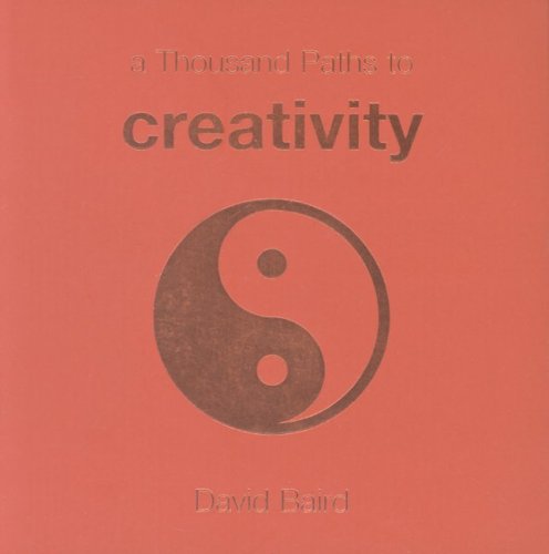 A Thousand Paths To Creativity DJVU PDF FB2 978-1840727319 por David Baird