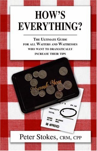 how-s-everything-the-ultimate-guide-for-all-waiters-and-waitresses-who-want-to-dramatically-increase-their-tips