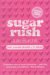 Sugar Rush (Sugar, #1) by Julie Burchill