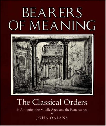 bearers-of-meaning-the-classical-orders-in-antiquity-the-middle-ages-and-the-renaissance