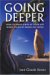 Going Deeper How To Make Sense Of Your Life When Your Life Makes No Sense by Jean-claude Gerard Koven