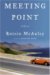 Meeting Point A Novel by Roisin McAuley