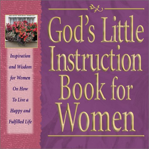 God's Little Instruction Book for Women: Inspiration and