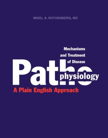 mechanisms-and-treatment-of-disease-pathophysiology-a-plain-english-approach